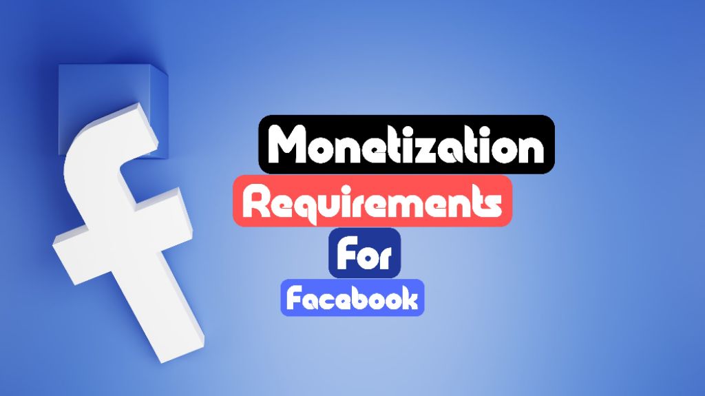 facebook monetization requirements 2023