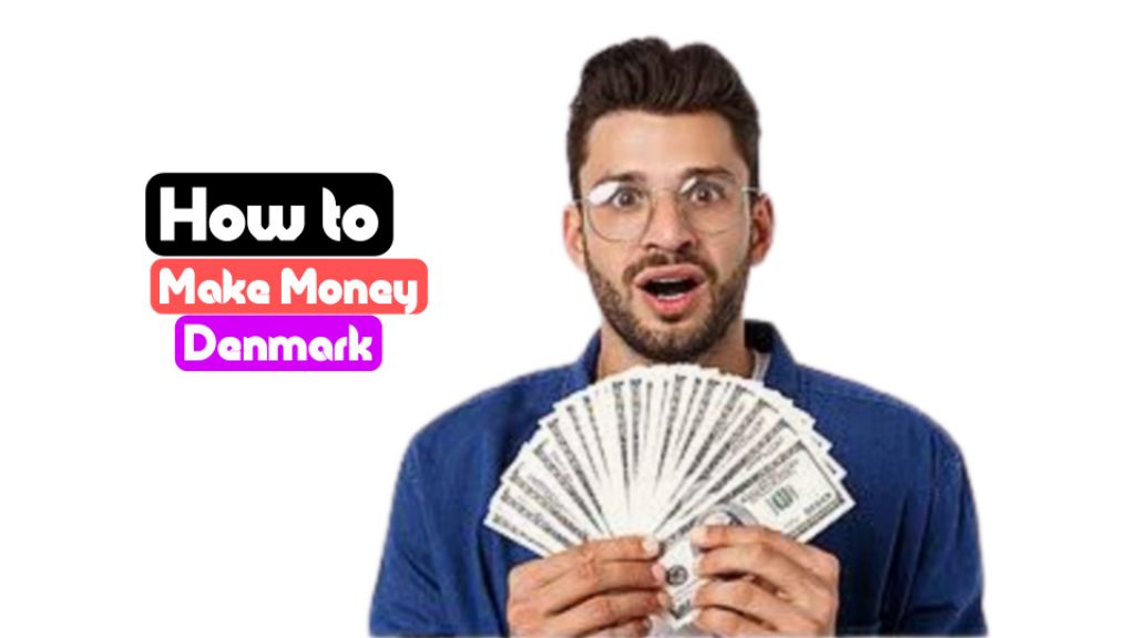 how to earn money online in denmark