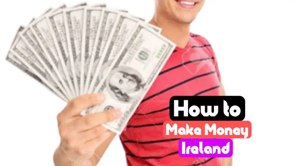 how to earn extra money ireland
