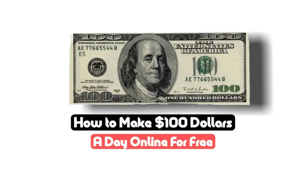how to make $100 dollars a day online without investment 2023