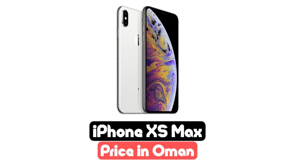 iphone xs max price in oman 2023