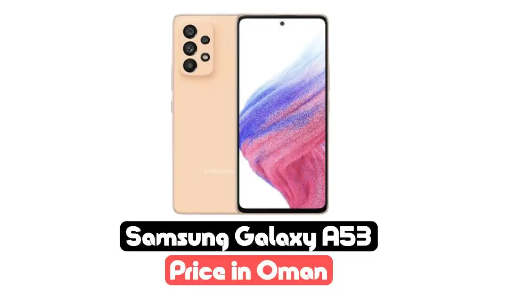 samsung a53 price in oman 2023