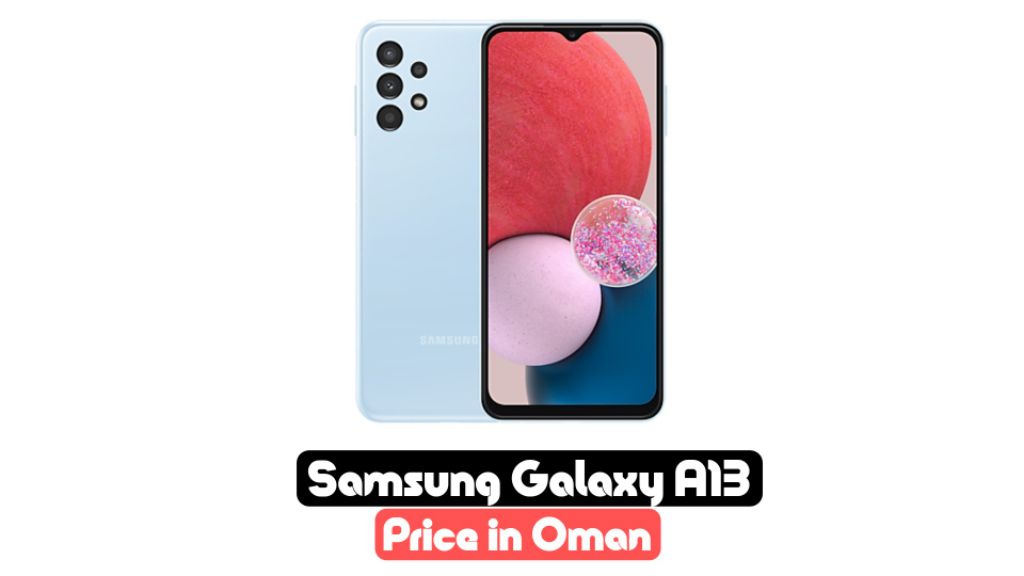 samsung a13 price in oman 2023