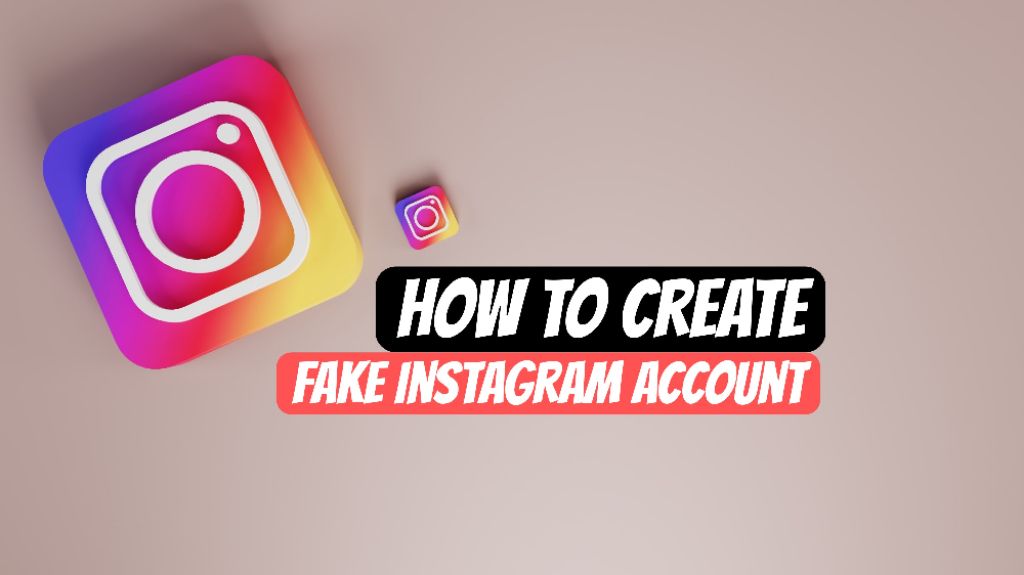 how to create a fake instagram account 2023