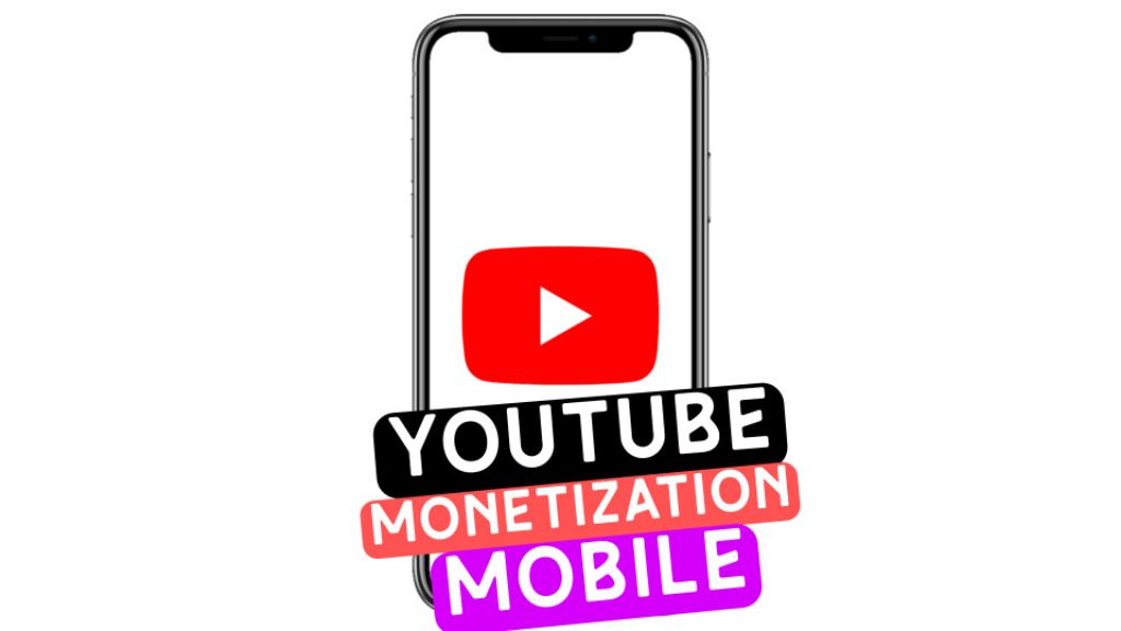 How to monetize YouTube channel on mobile 2024