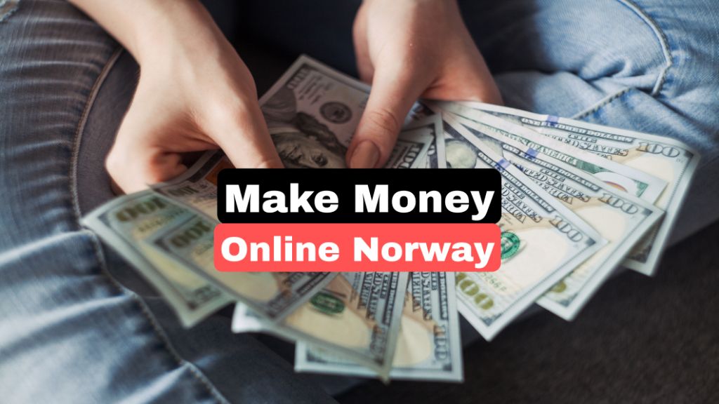 how to make money online in norway