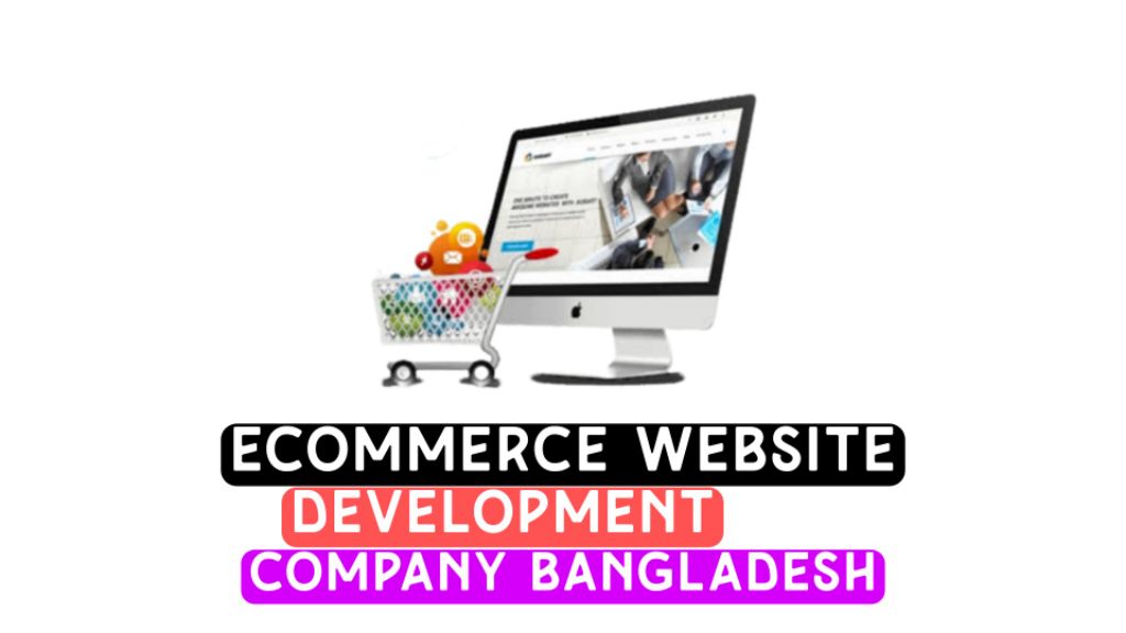 best ecommerce website development company in bangladesh