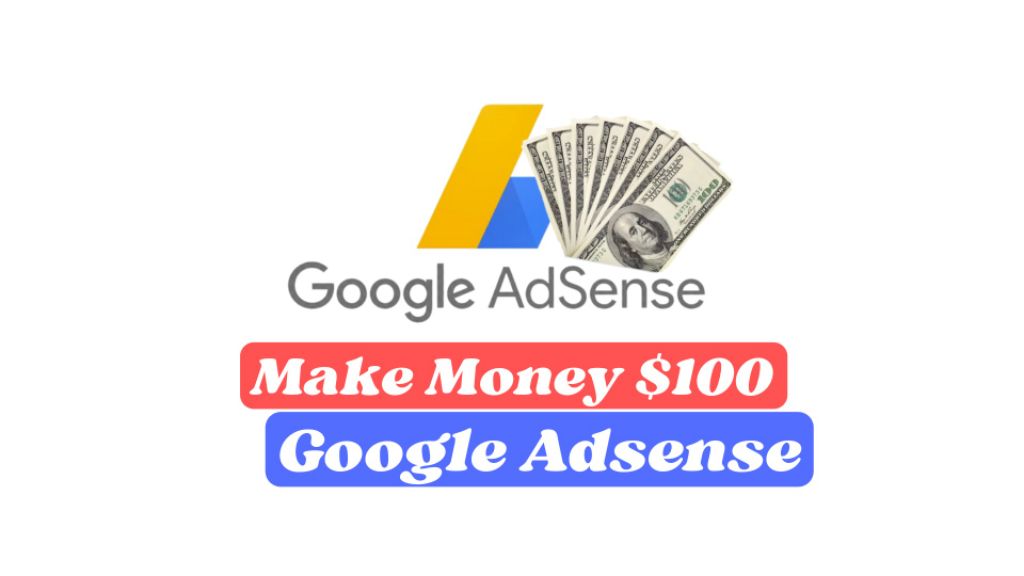 How do I make $100 a day on AdSense