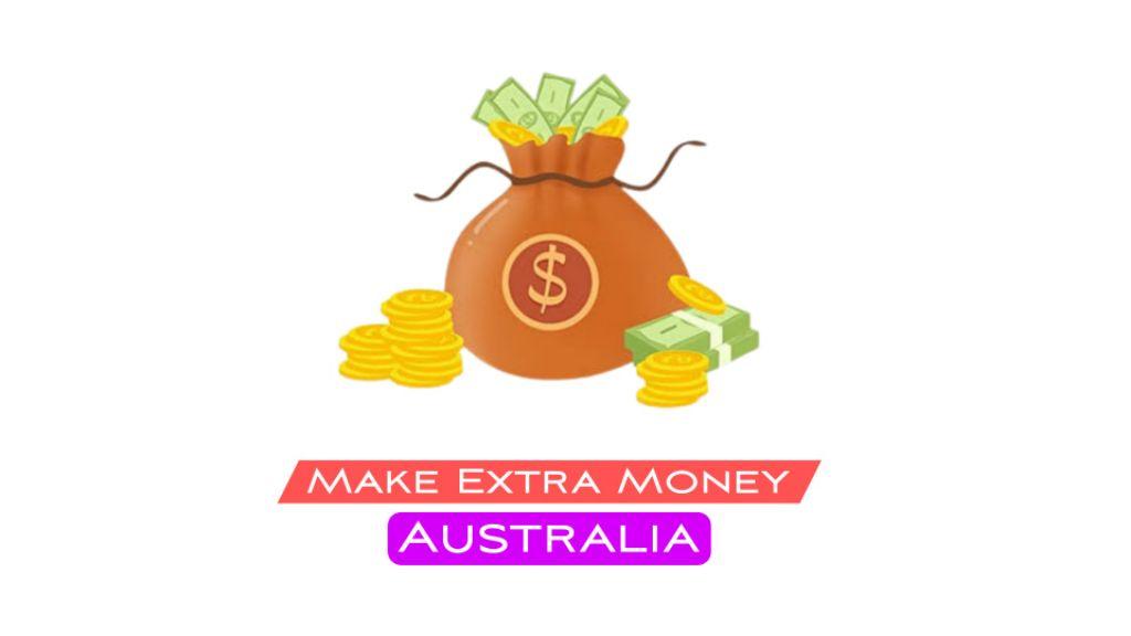 how to make extra money australia