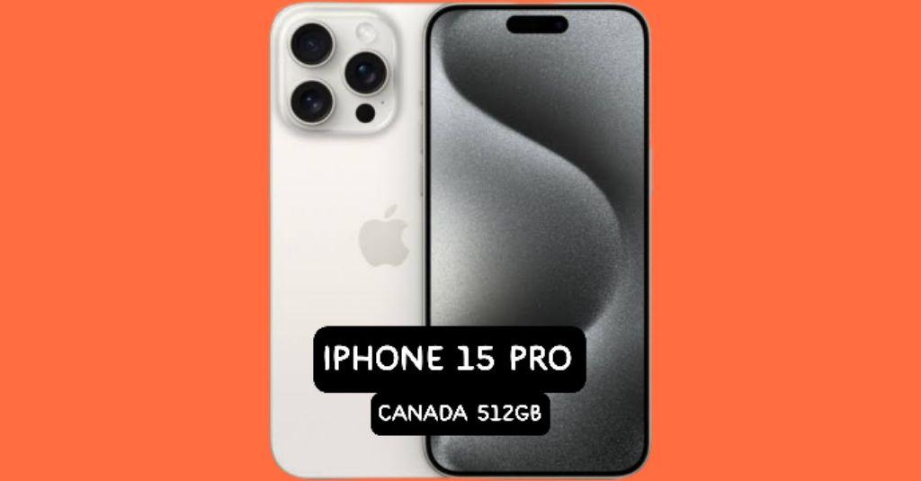 Apple iPhone 512gb price in Canada