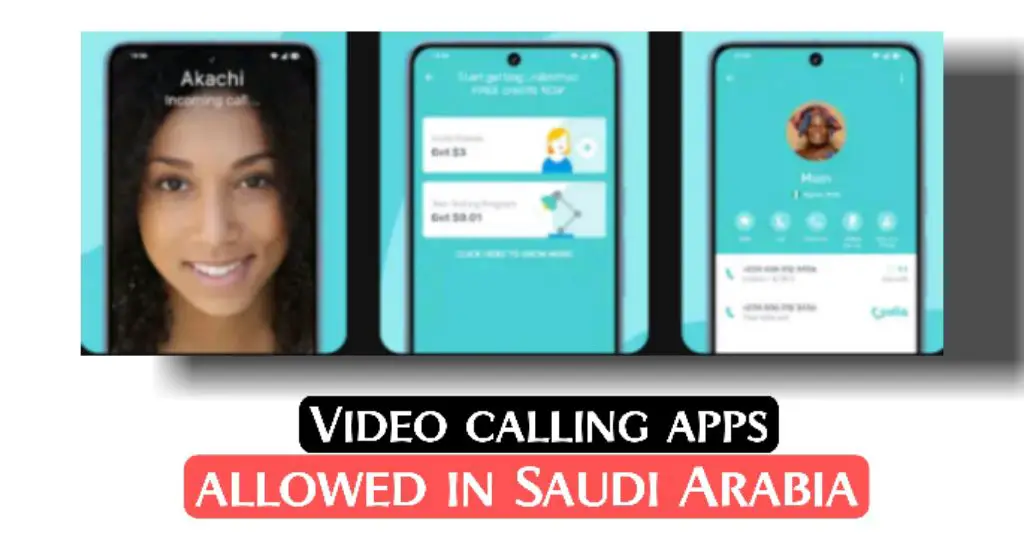 Video calling apps allowed in Saudi Arabia